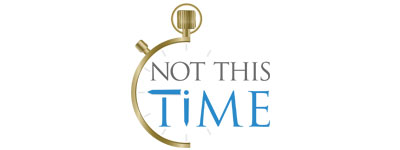NOT THIS TIME